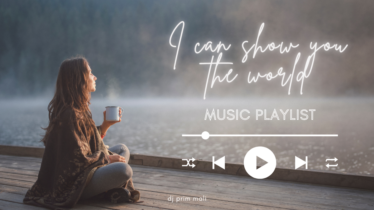 [Playlist] i can show you the world